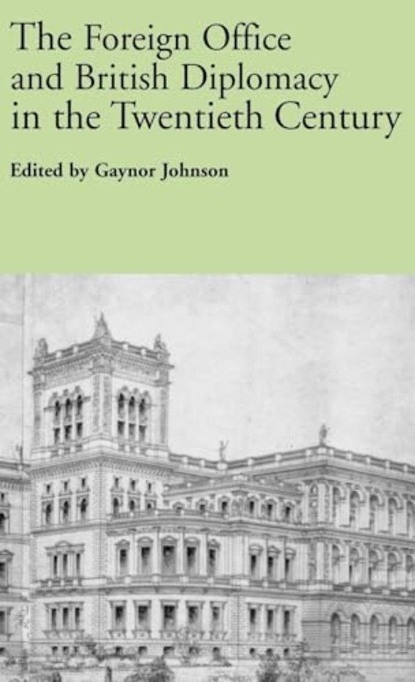 Foreign Office and British Diplomacy in the Twentieth Century