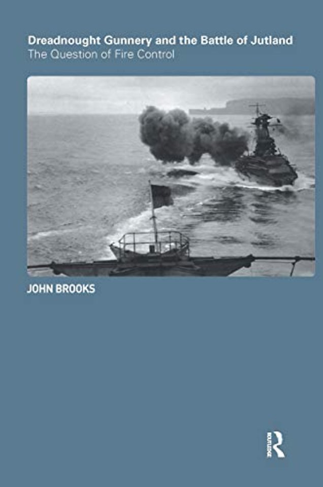 Dreadnought Gunnery and the Battle of Jutland