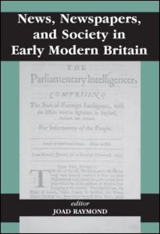 News, Newspapers and Society in Early Modern Britain