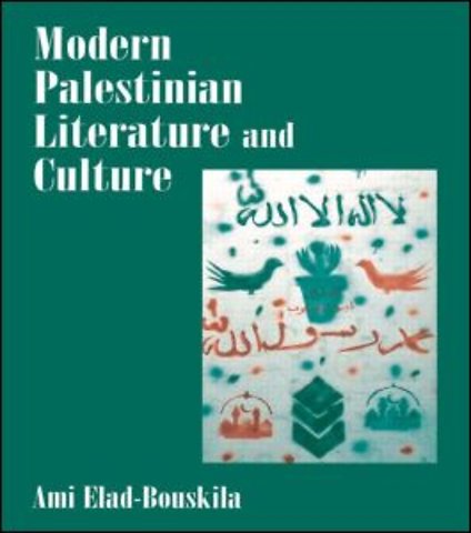 Modern Palestinian Literature and Culture