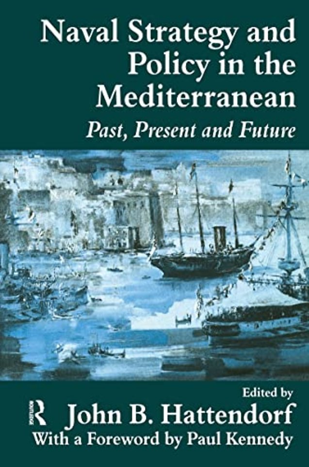 Naval Policy and Strategy in the Mediterranean