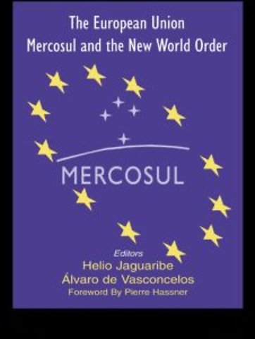 European Union, Mercosul and the New World Order