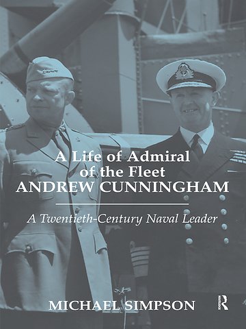 Life of Admiral of the Fleet Andrew Cunningham