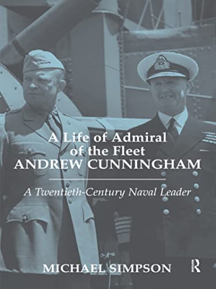 Life of Admiral of the Fleet Andrew Cunningham