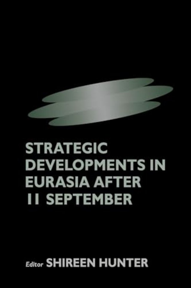 Strategic Developments in Eurasia After 11 September