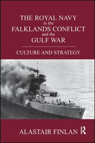 Royal Navy in the Falklands Conflict and the Gulf War