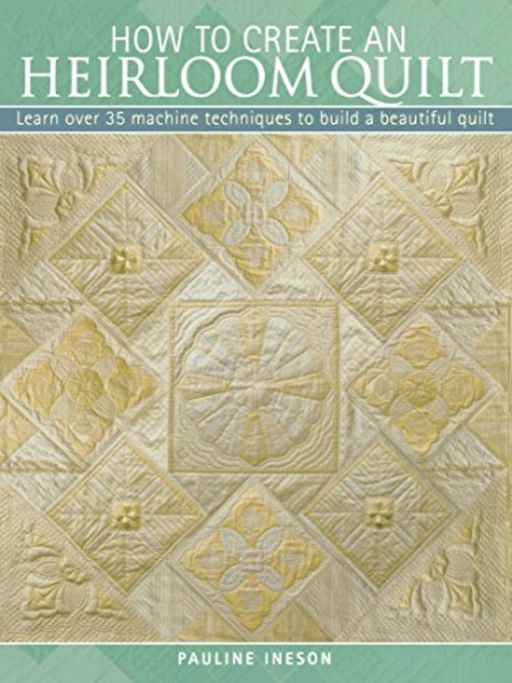 How to Create an Heirloom Quilt