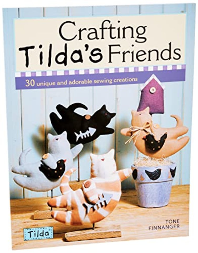 Crafting Tilda's Friends