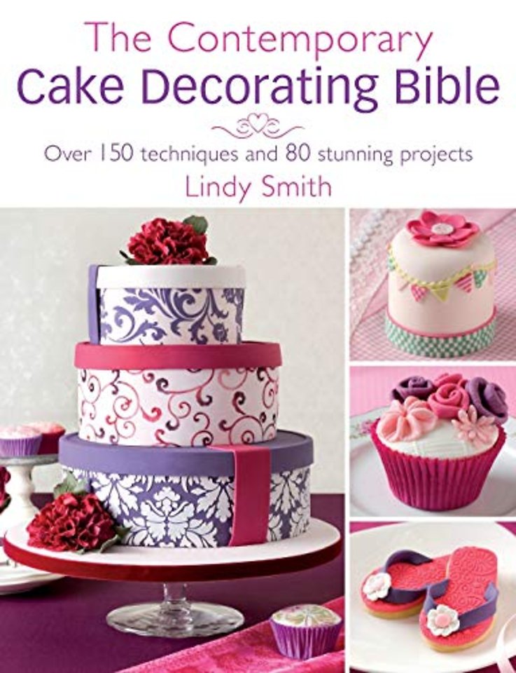 The Contemporary Cake Decorating Bible