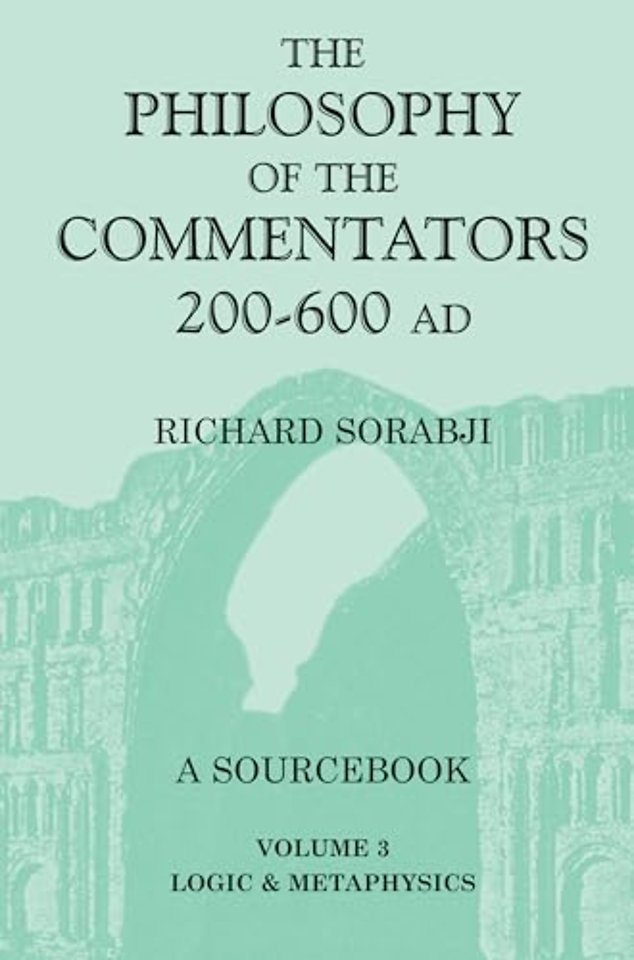 The Philosophy of the Commentators, 200-600 AD