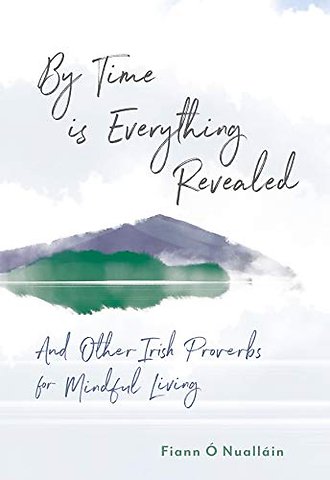 By Time is Everything Revealed