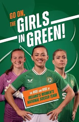 Go On, The Girls in Green!