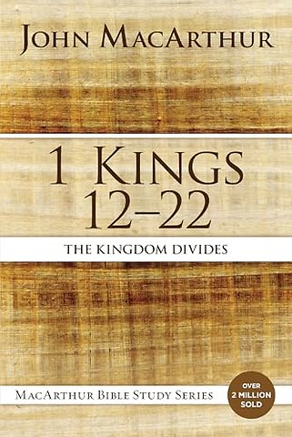 1 Kings 12 to 22