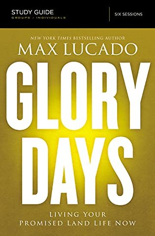 Glory Days Bible Study Guide