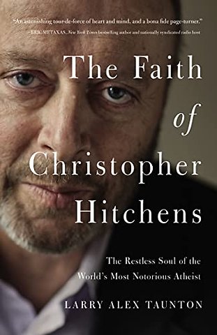 The Faith of Christopher Hitchens