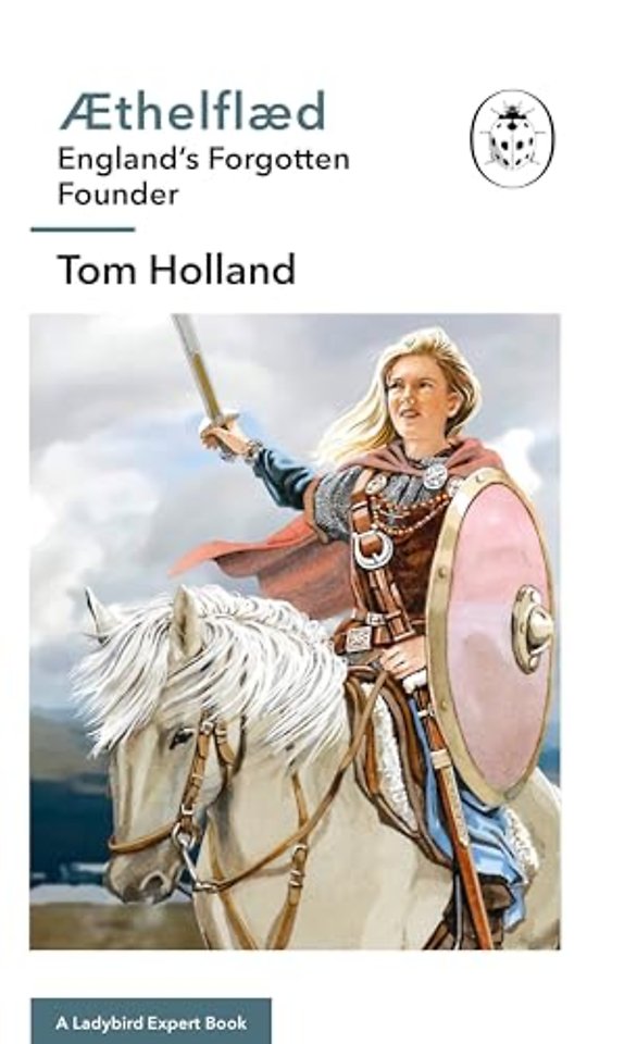 Æthelflæd: A Ladybird Expert Book