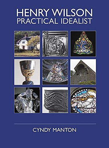 Henry Wilson – Practical Idealist