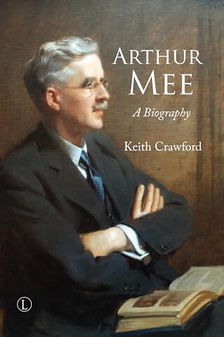 Arthur Mee – A Biography