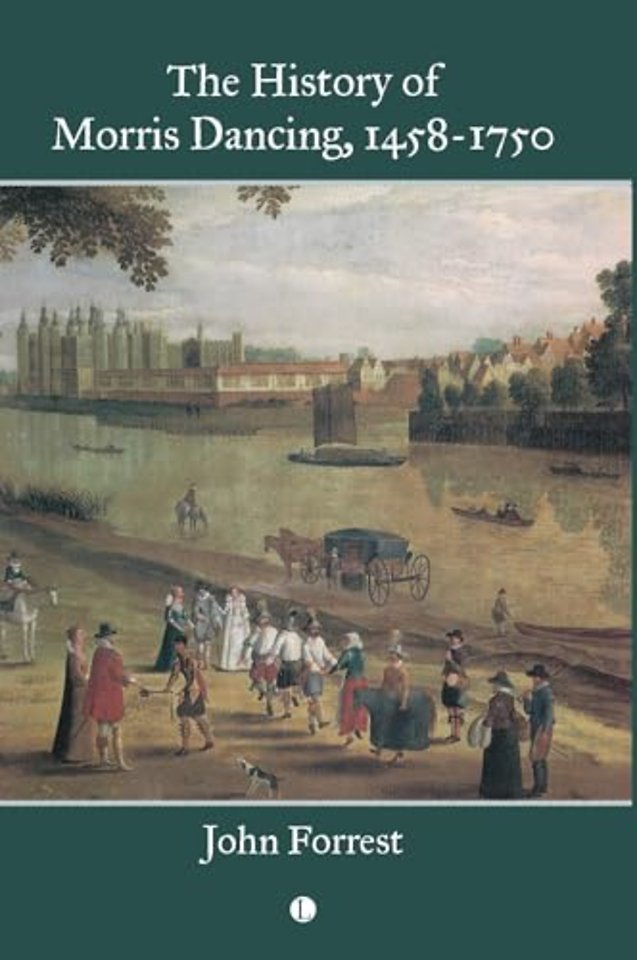 The History of Morris Dancing, 1458-1750
