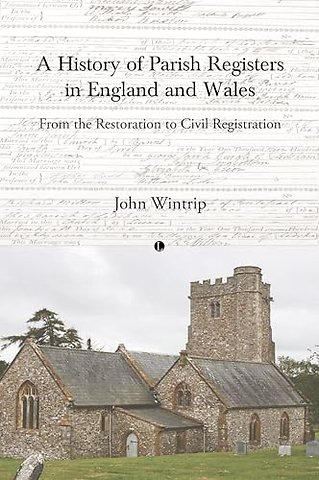 A History of Parish Registers in England and Wales
