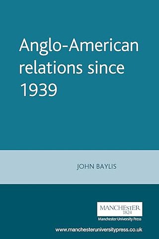 Anglo-American relations since 1939