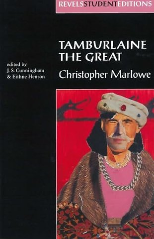Tamburlaine the Great (Revels Student Edition)