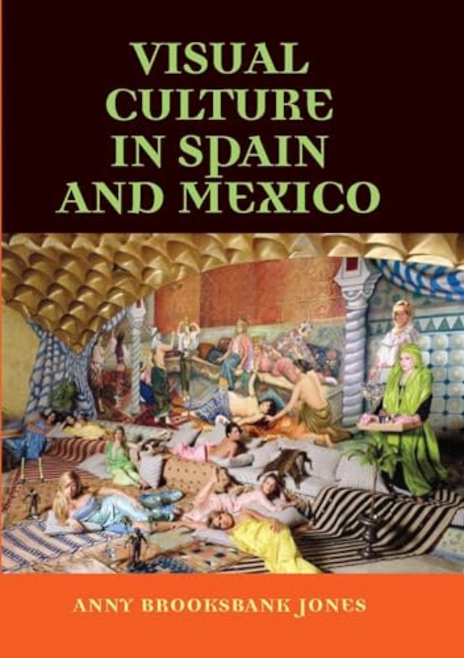 Visual Culture in Spain and Mexico