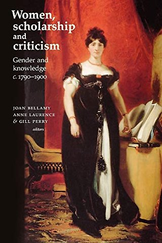 Women, scholarship and criticism c.1790–1900