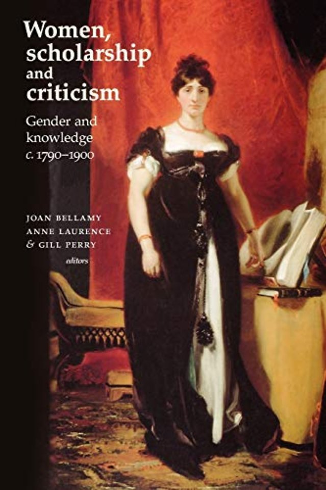 Women, scholarship and criticism c.1790–1900