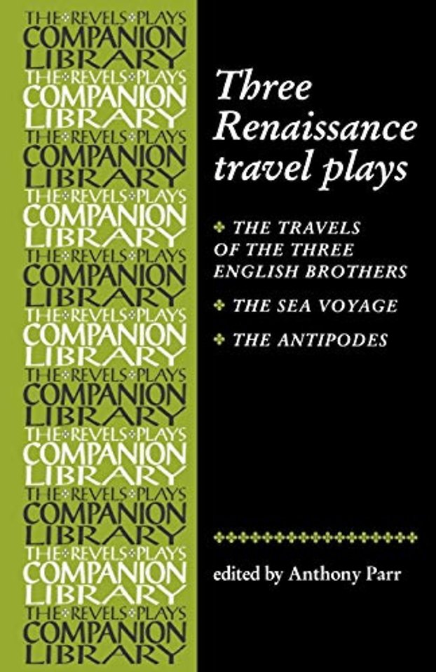 Three Renaissance Travel Plays