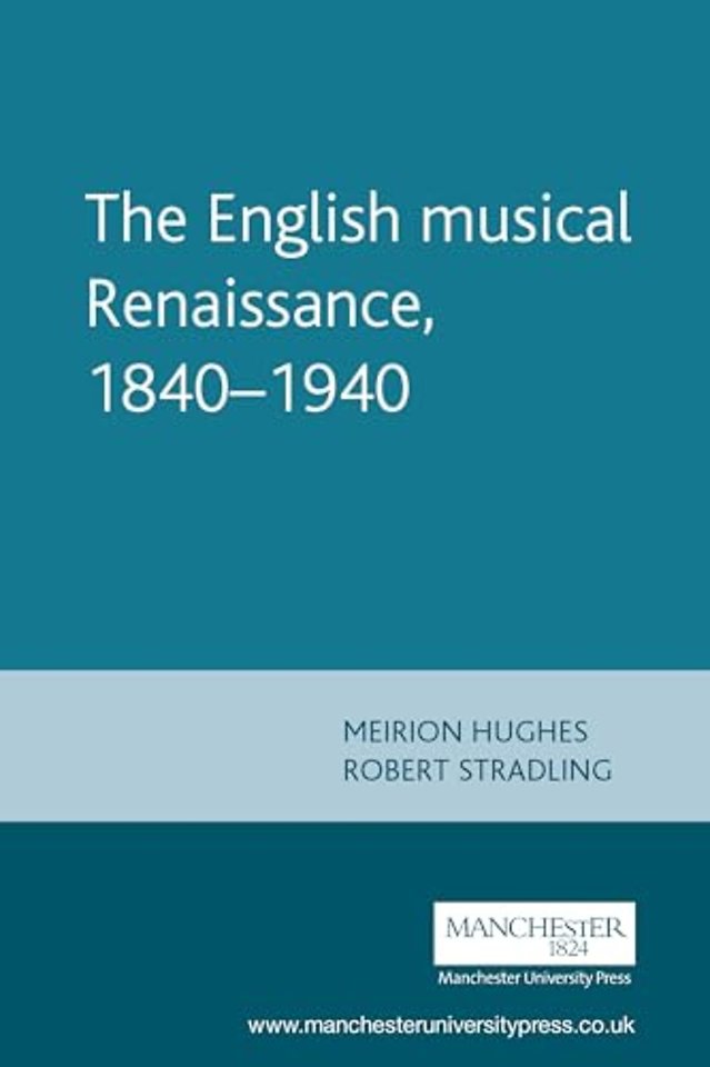 The English musical Renaissance, 1840–1940