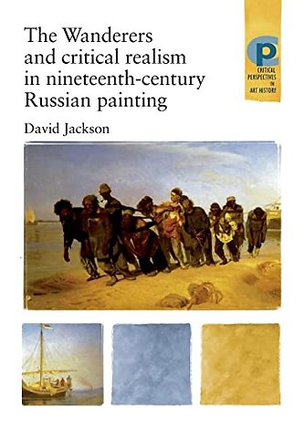 The Wanderers and Critical Realism in Nineteenth Century Russian Painting