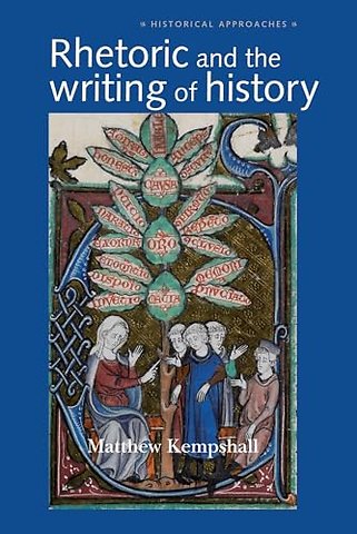 Rhetoric and the Writing of History, 400–1500