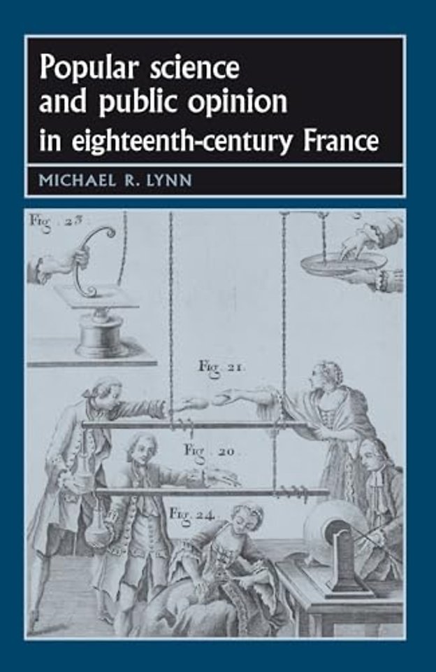 Popular Science and Public Opinion in Eighteenth-Century France