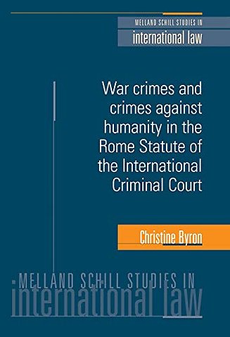 War Crimes and Crimes Against Humanity in the Rome Statute of the International Criminal Court