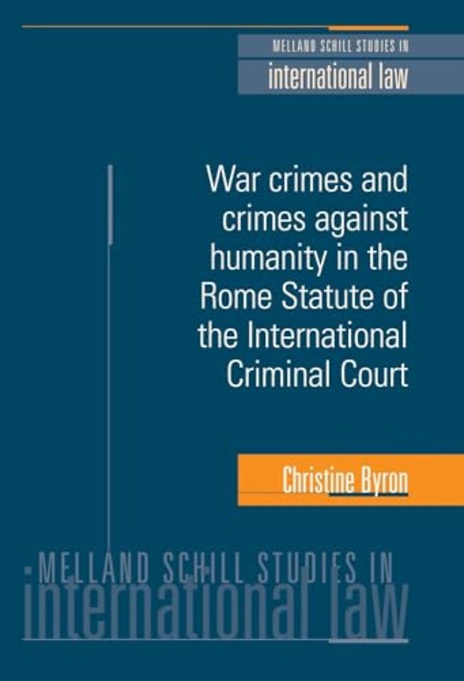 War Crimes and Crimes Against Humanity in the Rome Statute of the International Criminal Court