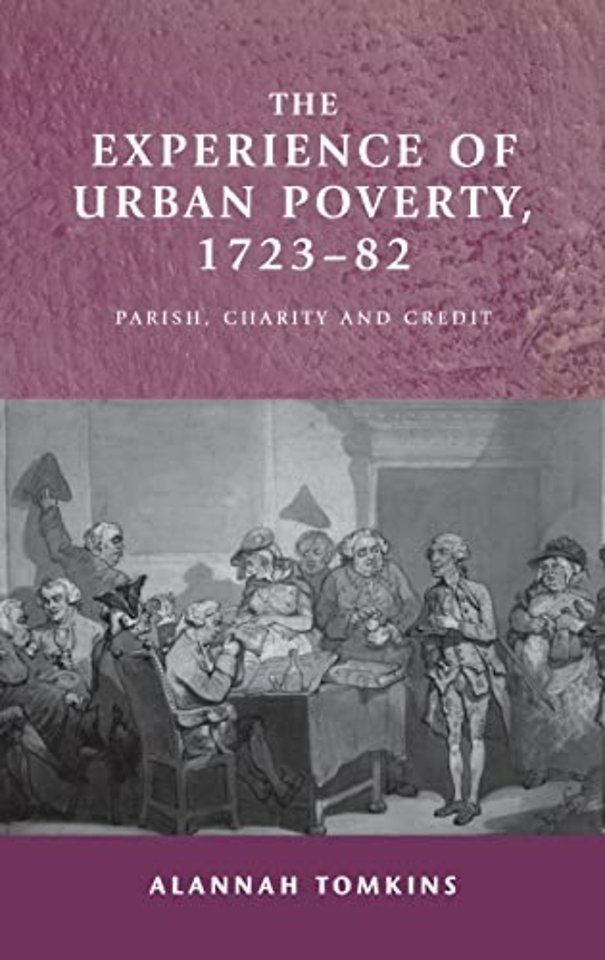 The Experience of Urban Poverty, 1723–82