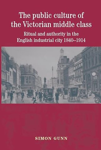 The public culture of the Victorian middle class