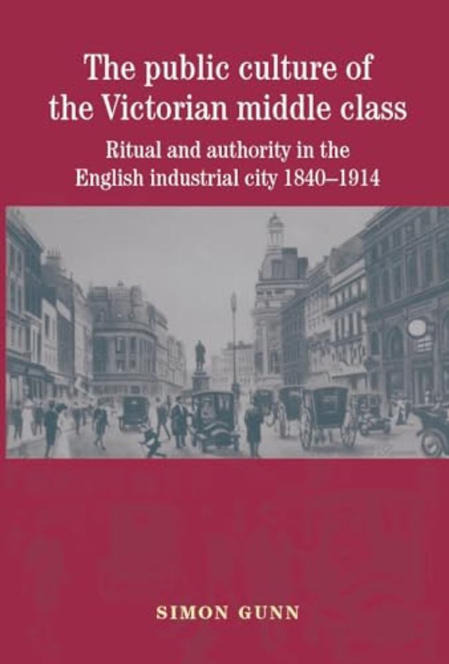 The public culture of the Victorian middle class
