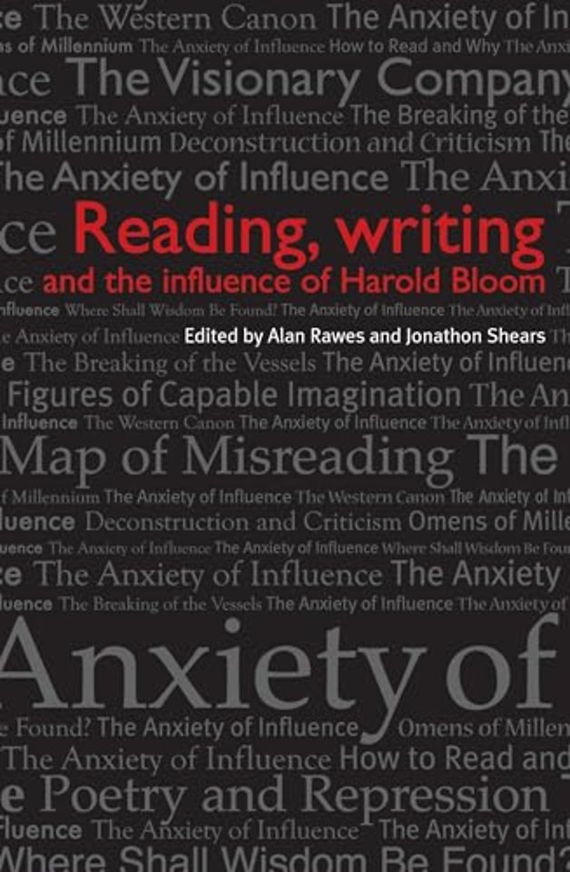 Reading, Writing and the Influence of Harold Bloom