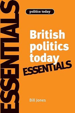 British Politics Today: Essentials