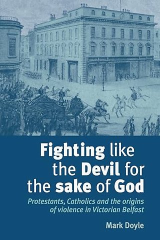Fighting like the Devil for the sake of God