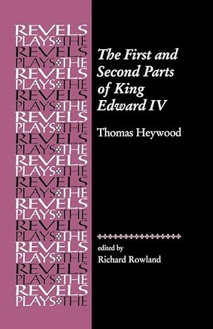 The First and Second Parts of King Edward Iv