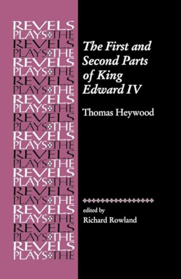 The First and Second Parts of King Edward Iv