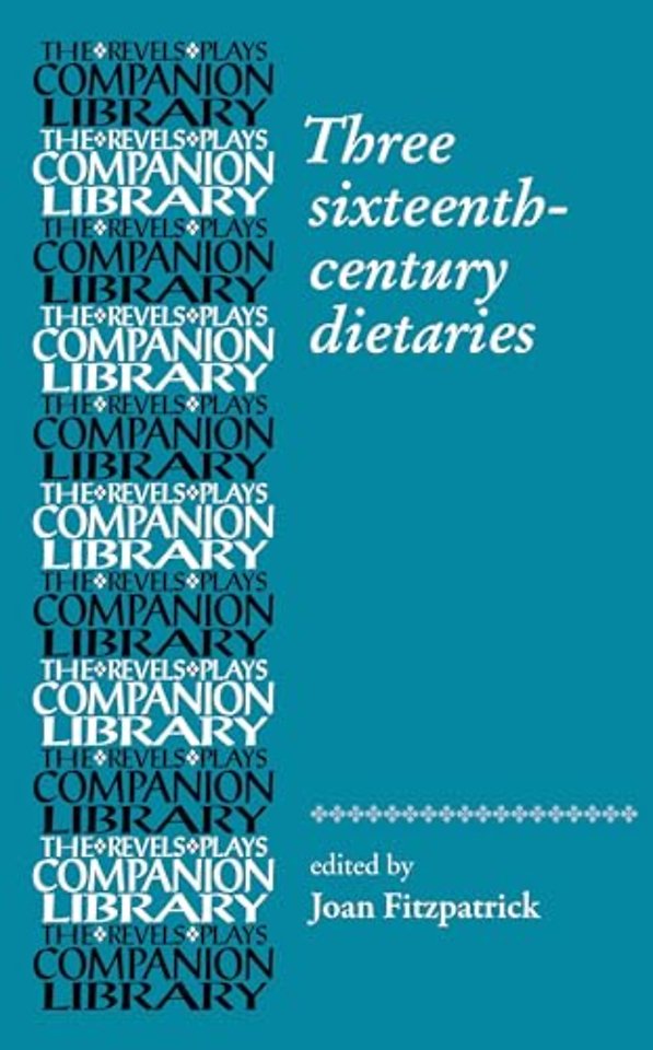 Three Sixteenth-Century Dietaries