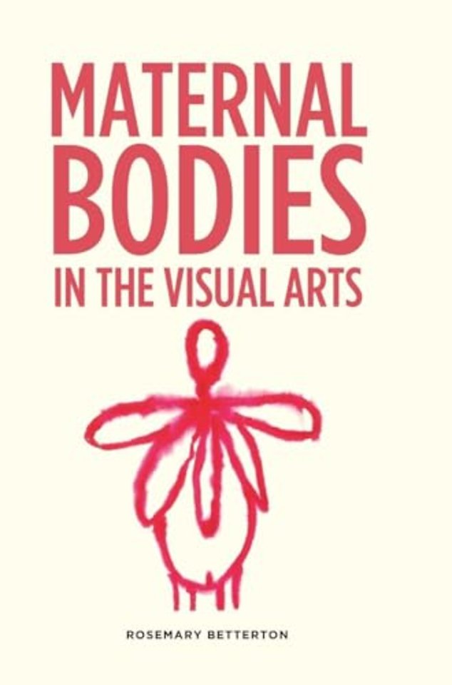 Maternal Bodies in the Visual Arts