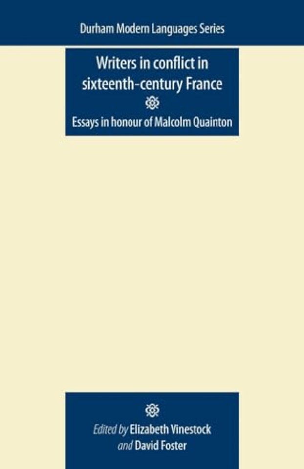 Writers in Conflict in Sixteenth-Century France