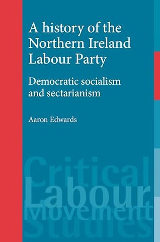 A History of the Northern Ireland Labour Party
