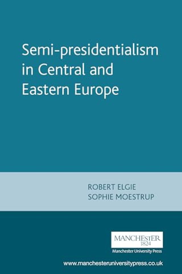 Semi-presidentialism in Central and Eastern Europe
