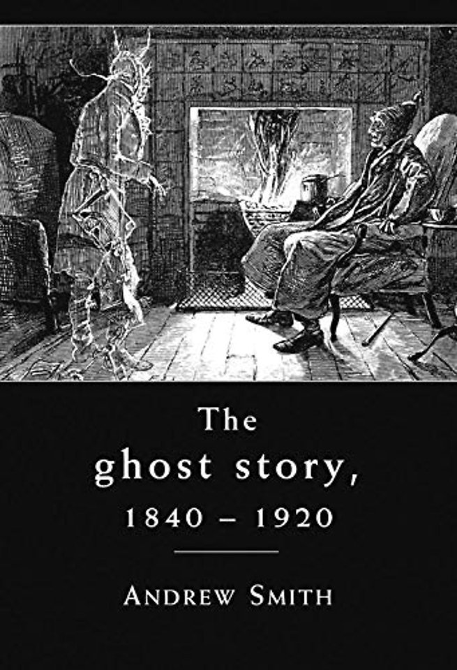 The Ghost Story 1840–1920